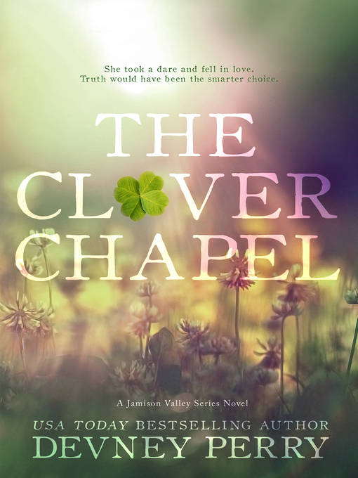Title details for The Clover Chapel by Devney Perry - Available
